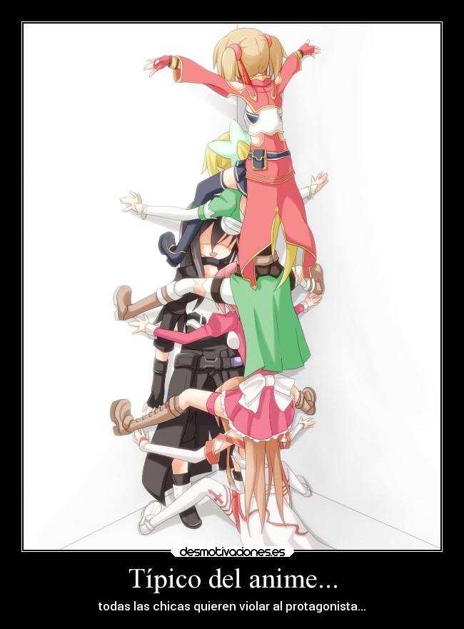 Típico del anime... - todas las chicas quieren violar al protagonista...