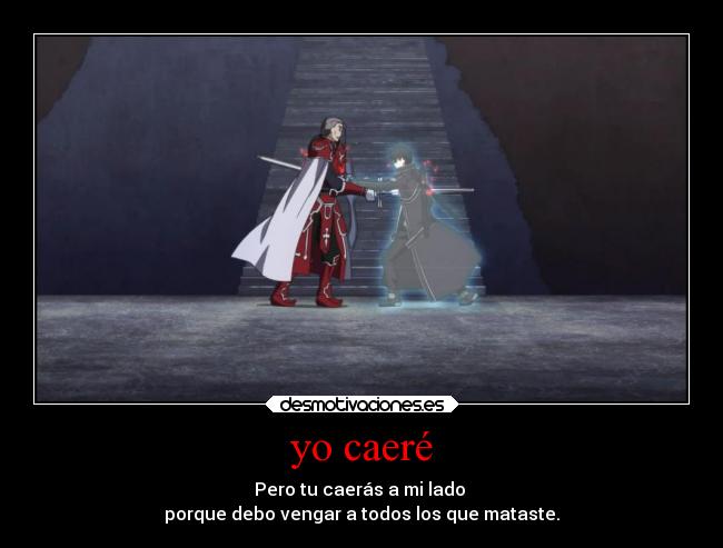 yo caeré -