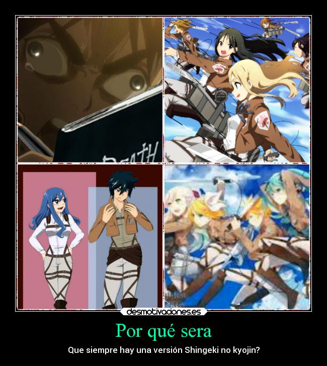 Por qué sera - Que siempre hay una versión Shingeki no kyojin?