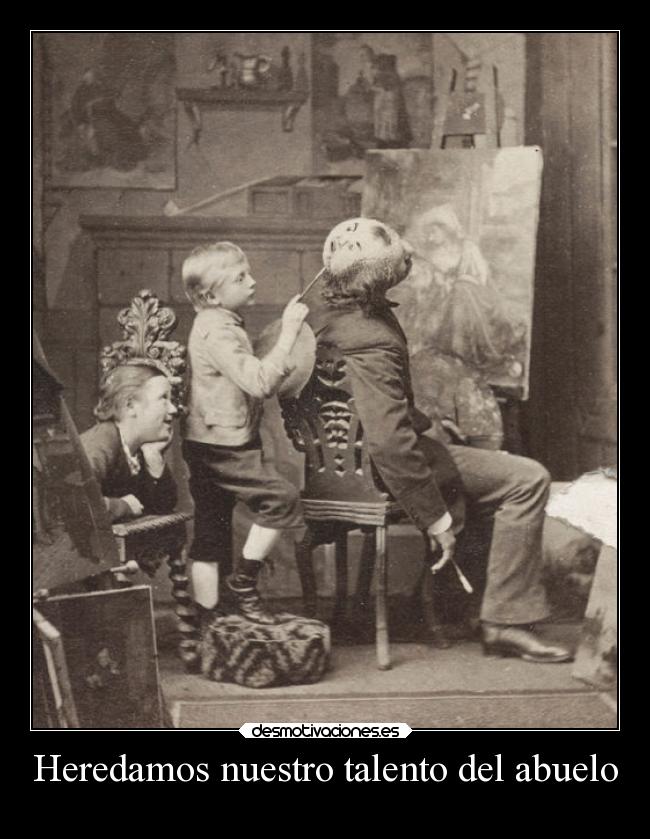 Heredamos nuestro talento del abuelo - 