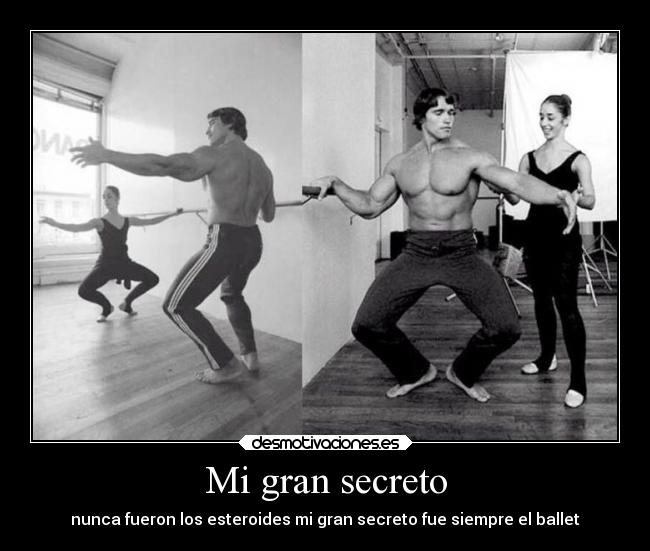 Mi gran secreto - nunca fueron los esteroides mi gran secreto fue siempre el ballet