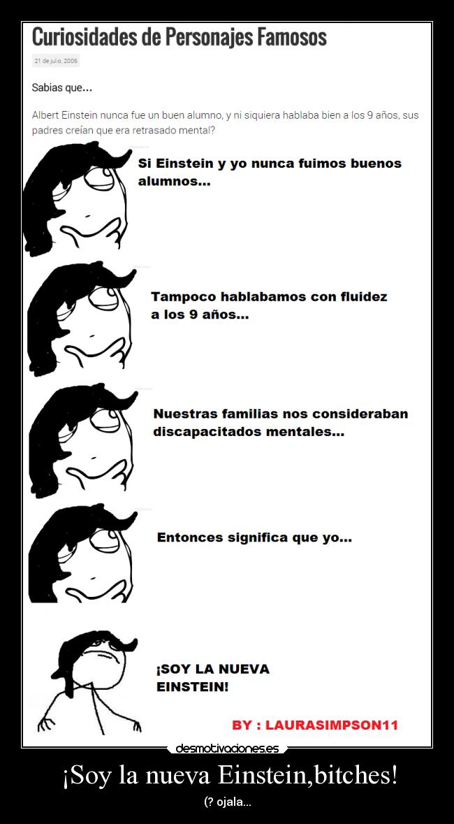 ¡Soy la nueva Einstein,bitches! - (? ojala...