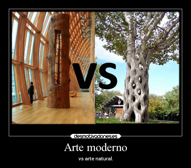 Arte moderno - vs arte natural.