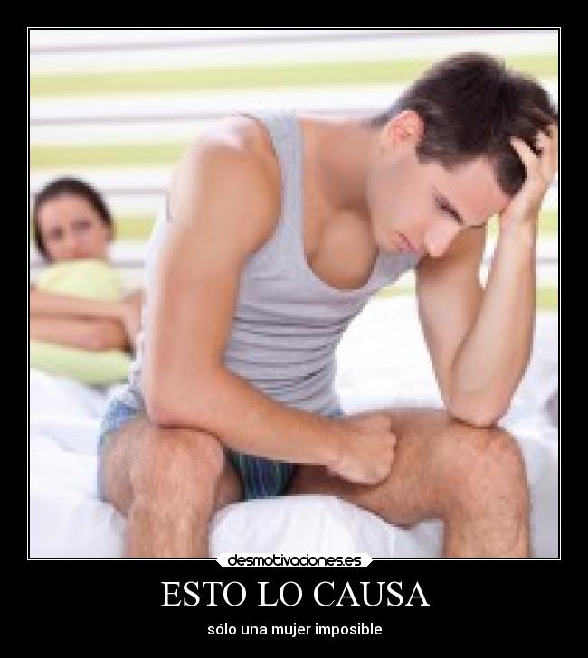 ESTO LO CAUSA - sólo una mujer imposible