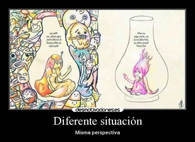 Diferente situación - Misma perspectiva