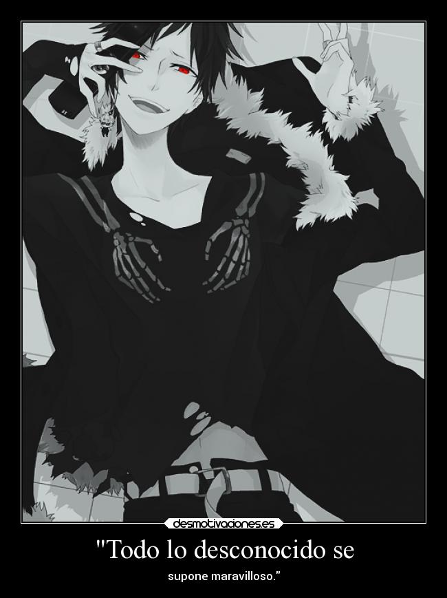 Todo lo desconocido se -