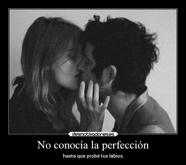 No conocía la perfección - 