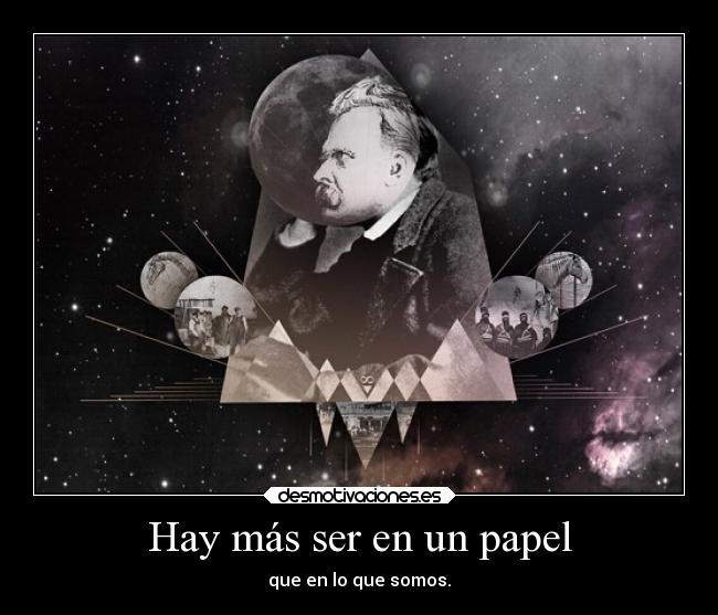 Hay más ser en un papel -