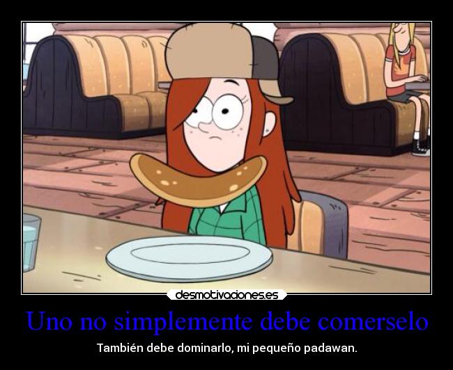 Uno no simplemente debe comerselo -