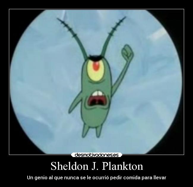 carteles comida chiste plankton bob esponja para llevar lol desmotivaciones