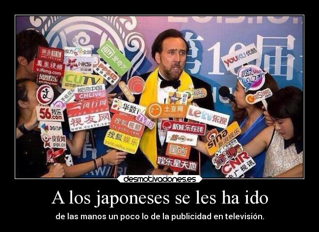 A los japoneses se les ha ido - de las manos un poco lo de la publicidad en televisión.