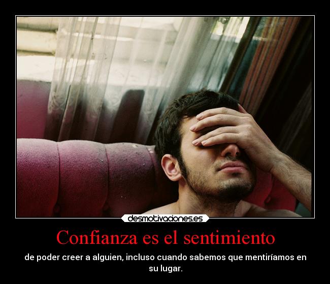 Confianza es el sentimiento - 