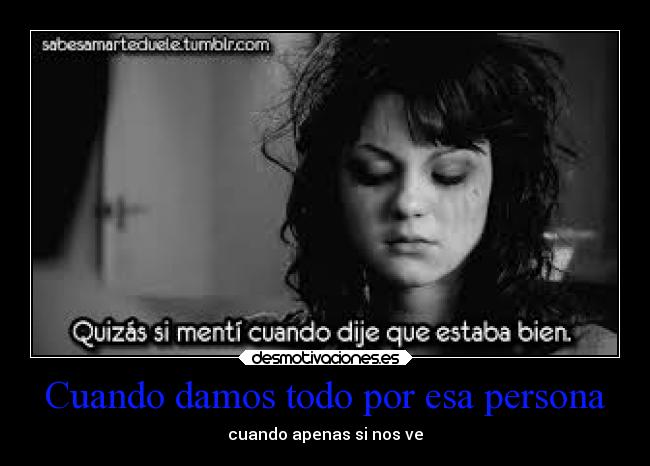 Cuando damos todo por esa persona - 
