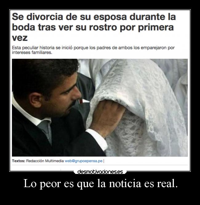Lo peor es que la noticia es real. -