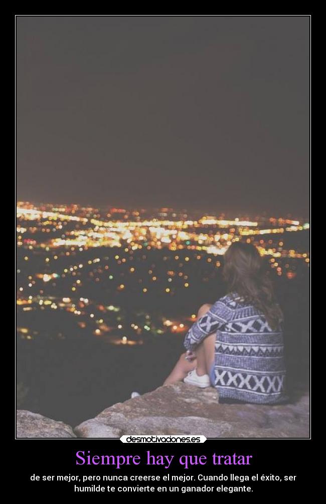 carteles confianza lll humilda tratar exito humilde ganador elegante siempre labuenabibra desmotivaciones