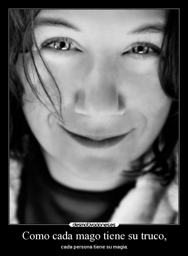 Como cada mago tiene su truco, - 