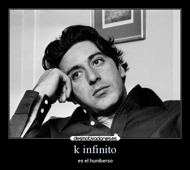 k infinito - es el huniberso