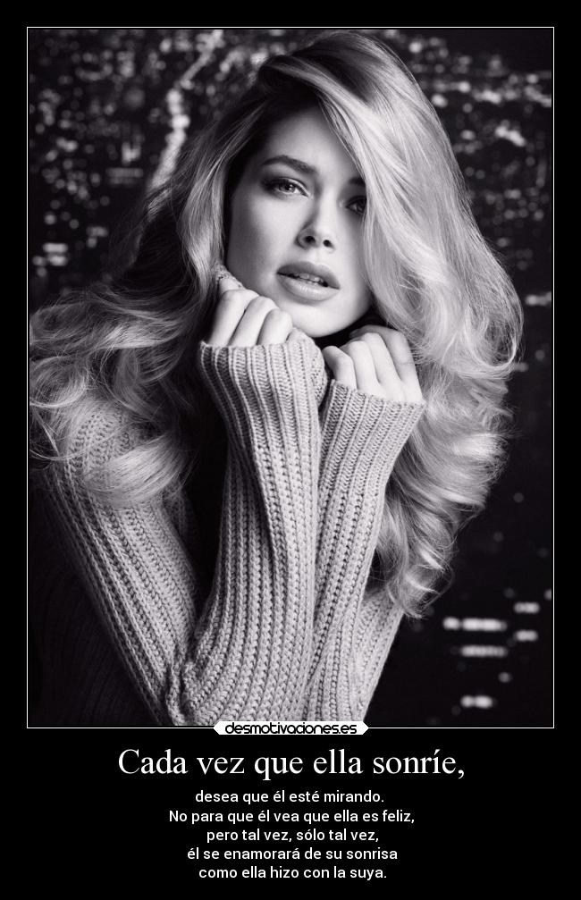 Cada vez que ella sonríe, - 