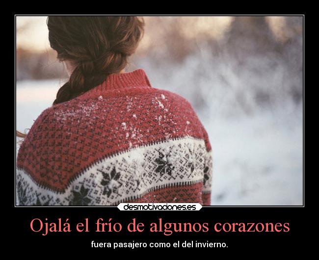 carteles corazon frio invierno desmotivaciones