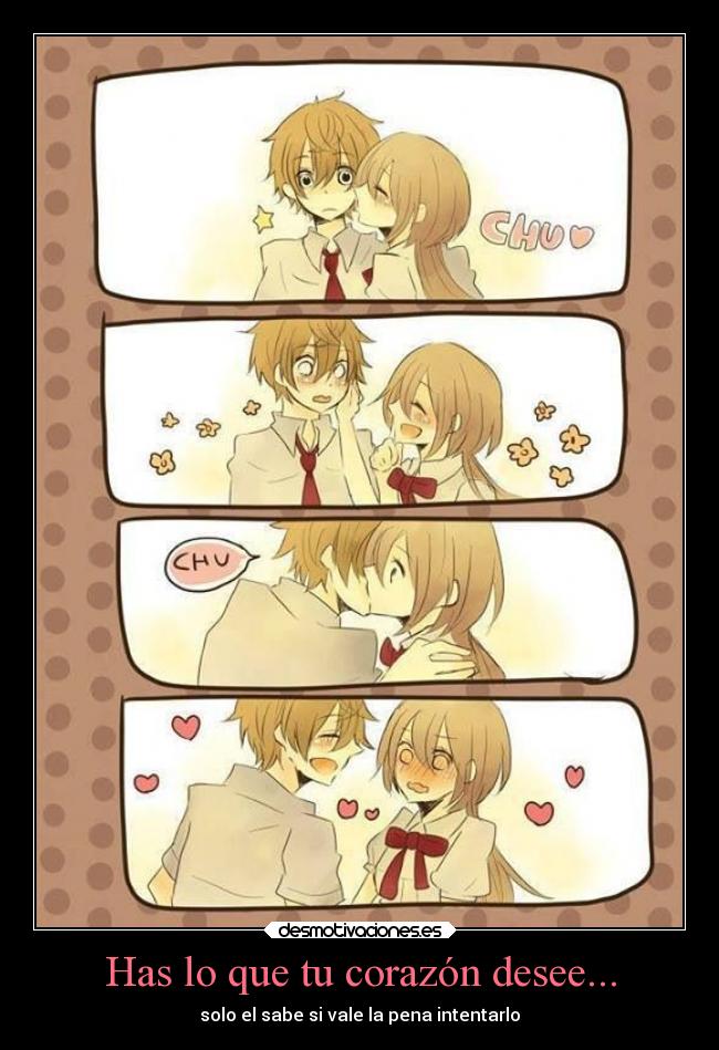 Has lo que tu corazón desee... - 