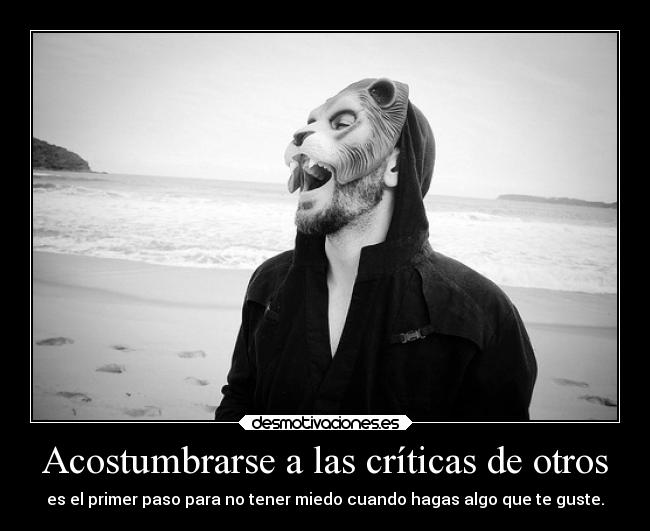 Acostumbrarse a las críticas de otros - 