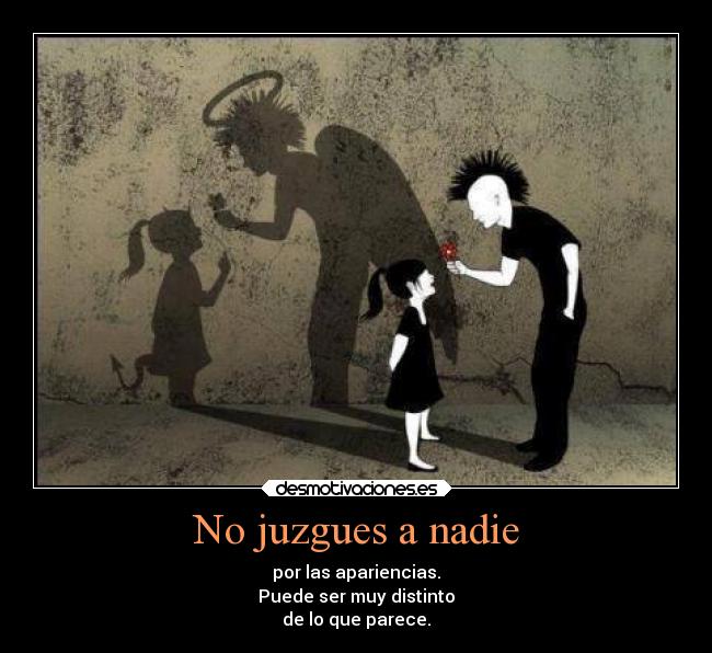 No juzgues a nadie -