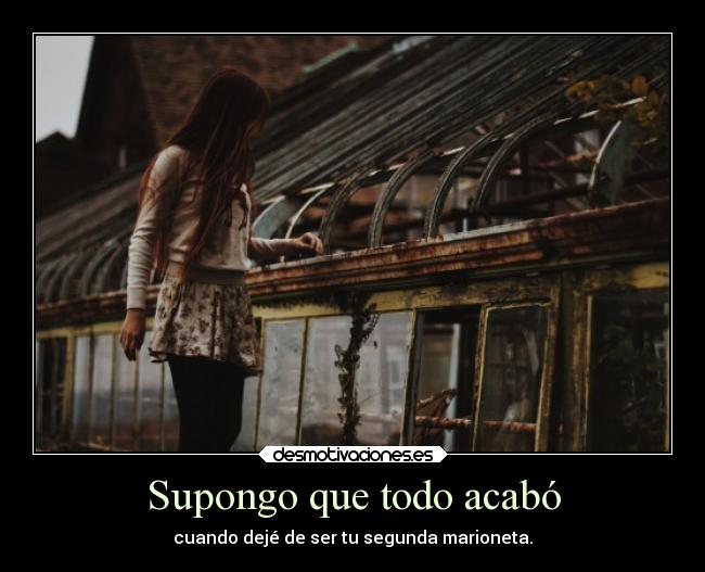 carteles desamor dolor nuestrofinalfeliz encantotime novapordani desmotivaciones