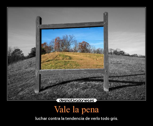 Vale la pena -