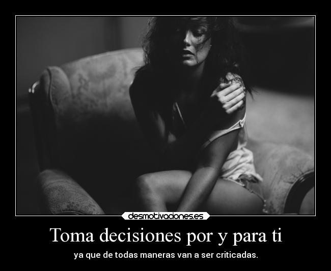 Toma decisiones por y para ti -