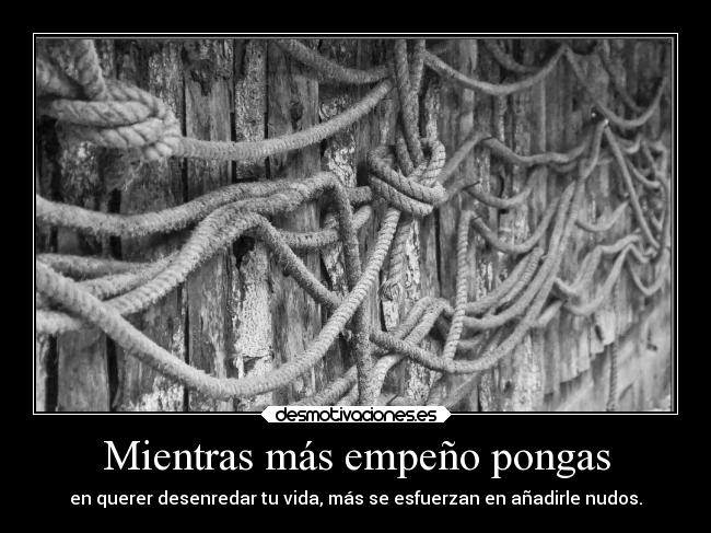 Mientras más empeño pongas - 