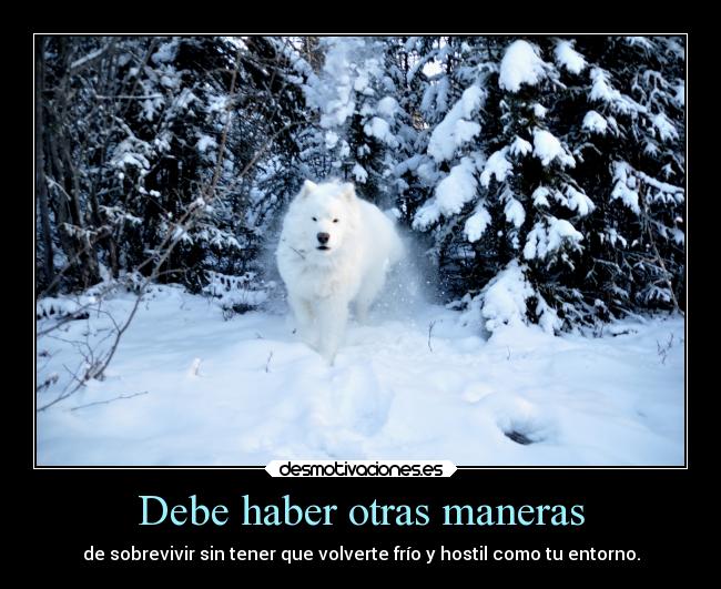 Debe haber otras maneras -