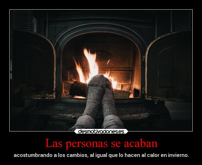 Las personas se acaban -