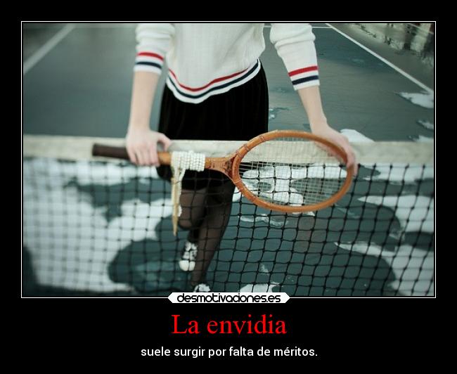 carteles desmotivaciones envidia meritos tenis yesascosas desmotivaciones