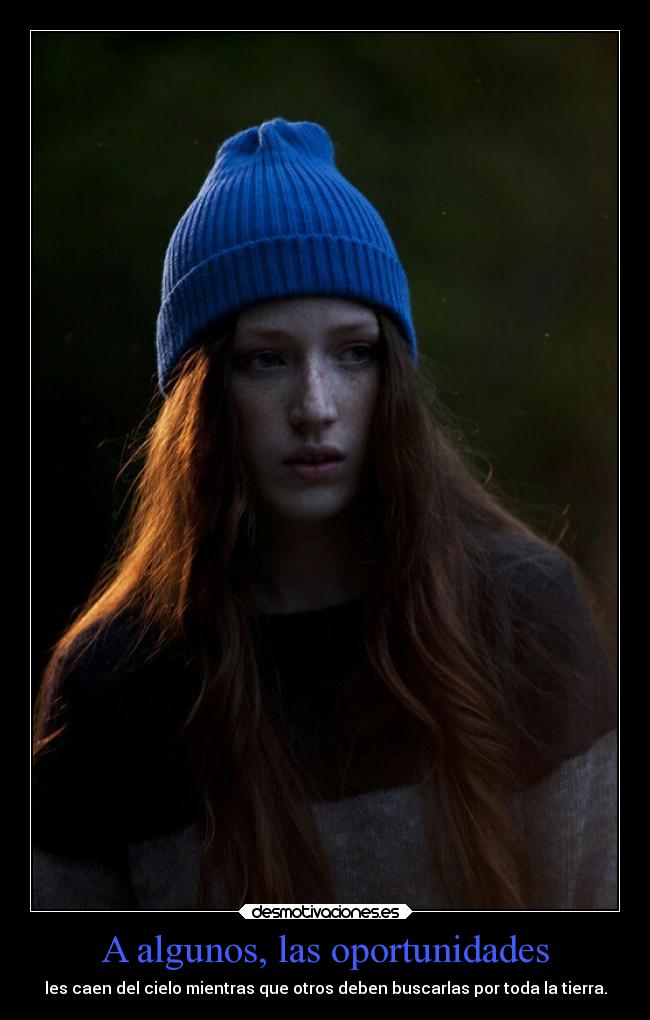 A algunos, las oportunidades -