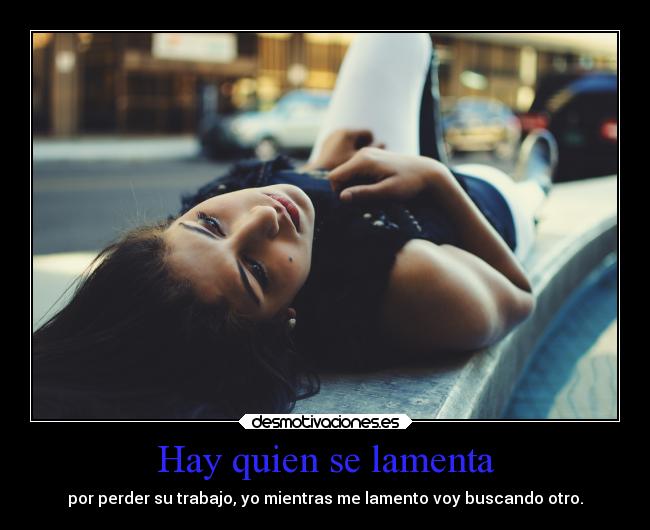 Hay quien se lamenta - 