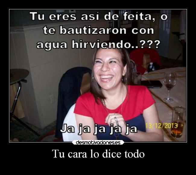 Tu cara lo dice todo - 