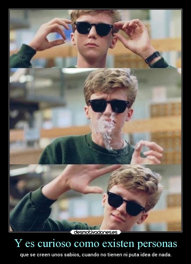 Y es curioso como existen personas - 