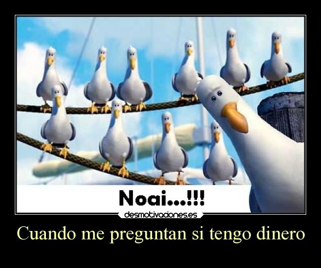 Cuando me preguntan si tengo dinero - 
