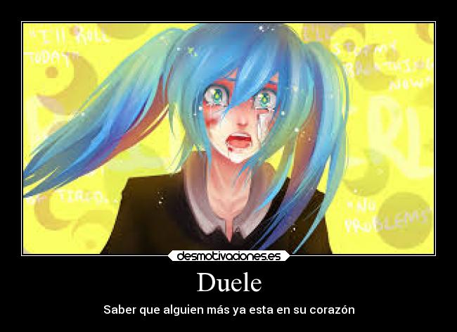 Duele - Saber que alguien más ya esta en su corazón
