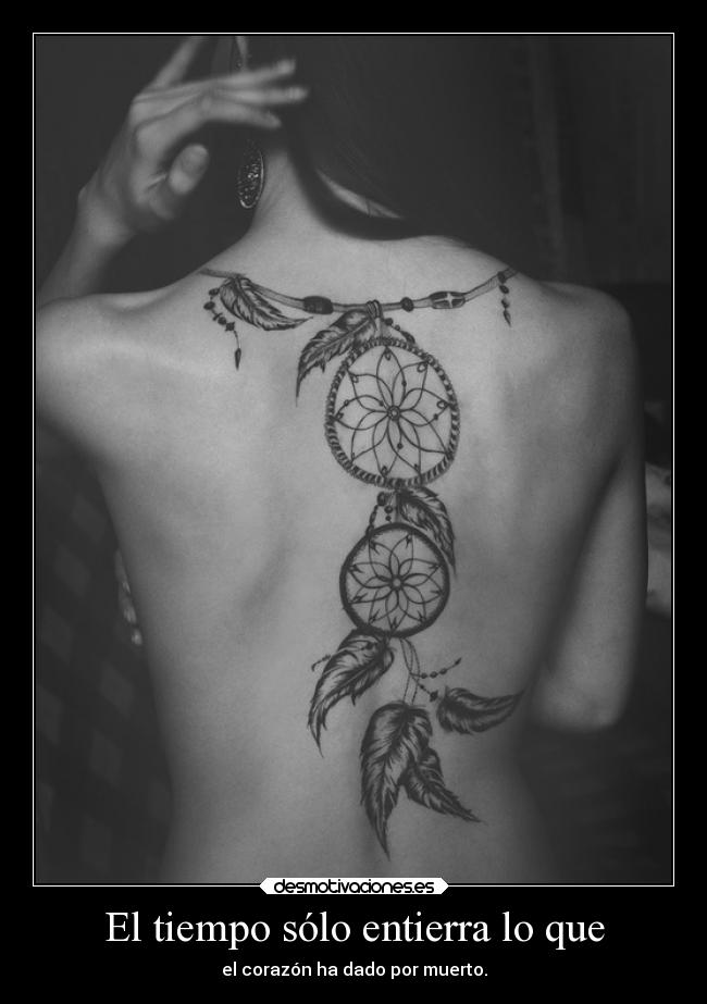 El tiempo sólo entierra lo que - el corazón ha dado por muerto.