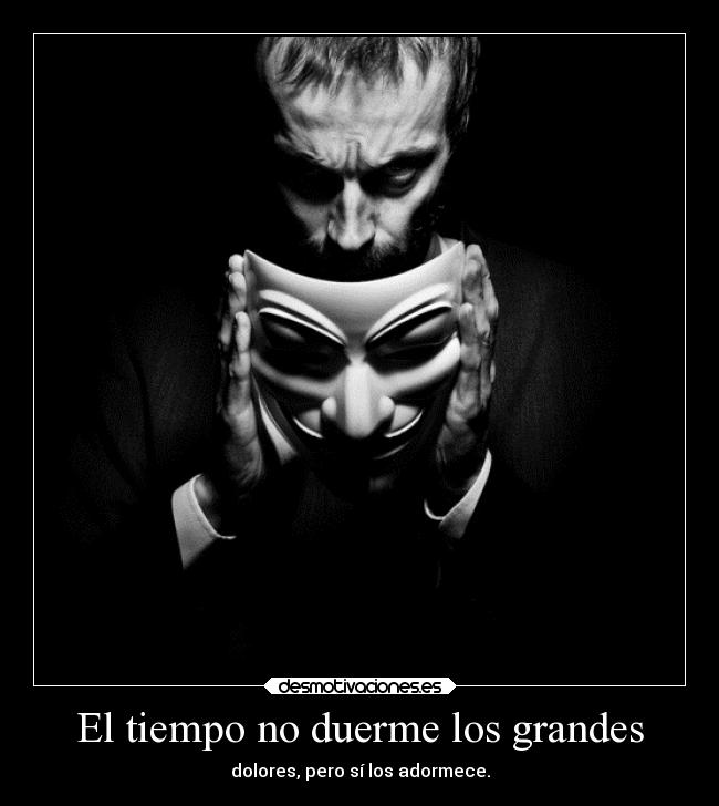 El tiempo no duerme los grandes -