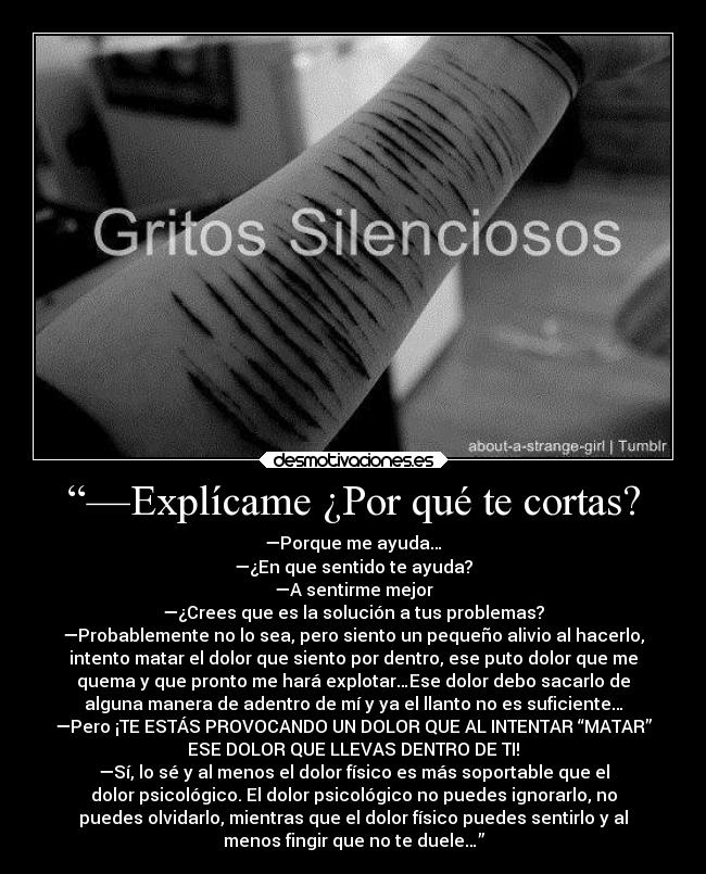 “—Explícame ¿Por qué te cortas? -