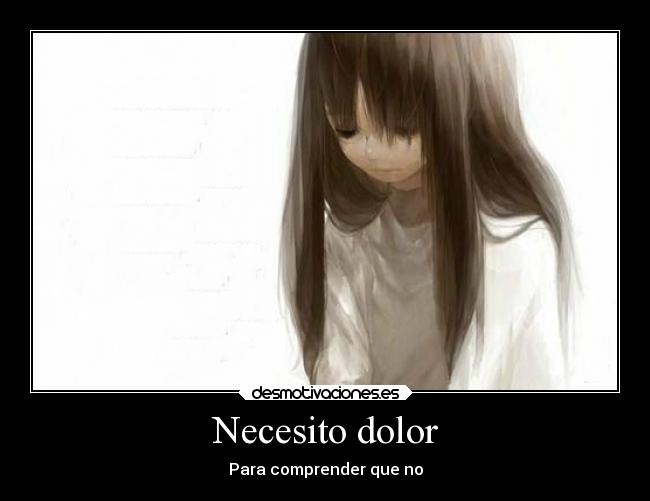 Necesito dolor -
