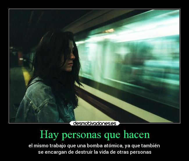 Hay personas que hacen -