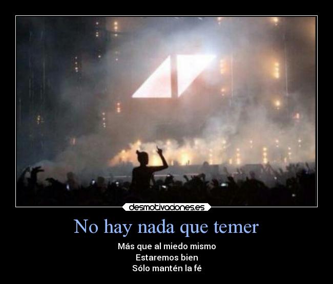 carteles esperanza fade into darkness avicci desmotivaciones