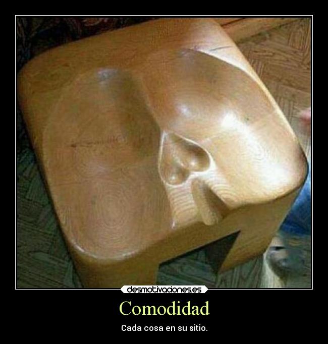 Comodidad - Cada cosa en su sitio.