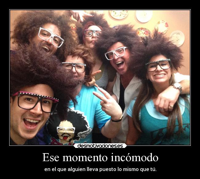 Ese momento incómodo -