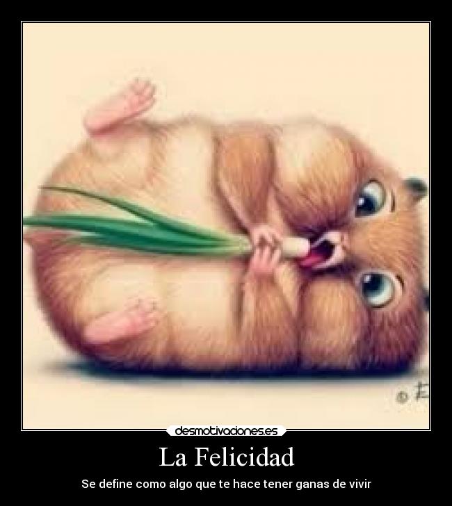 carteles felicidad felicidad desmotivaciones