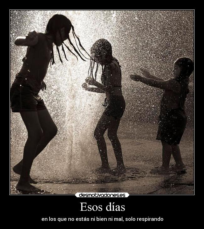 Esos días -