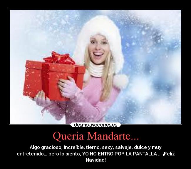 Queria Mandarte... -